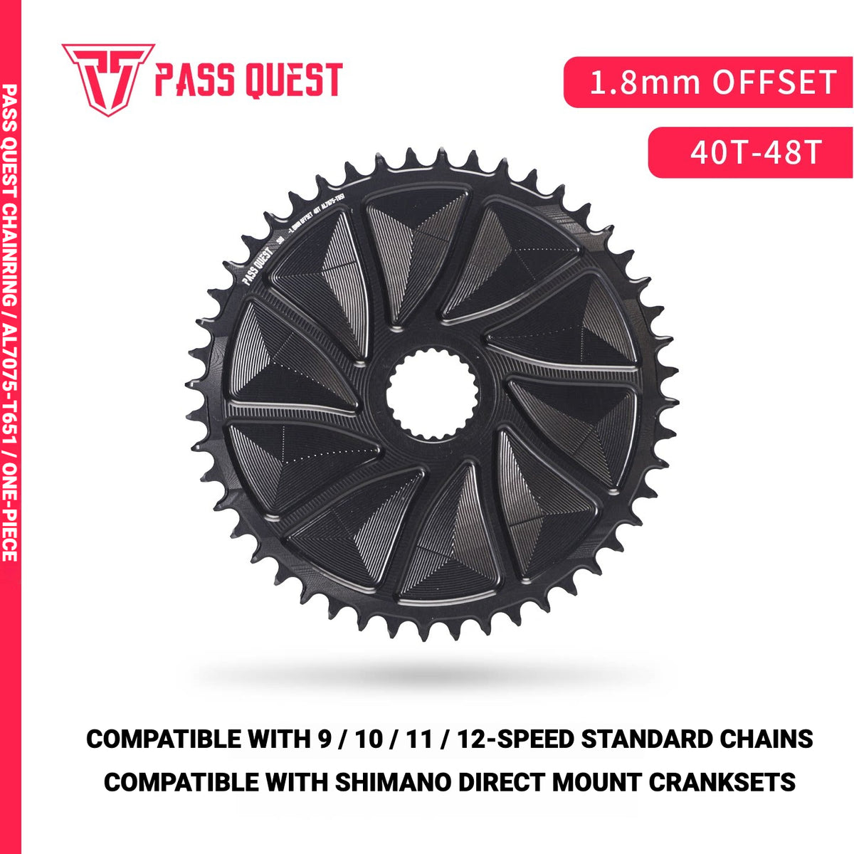 PASS QUEST Shimano Direct Mount Narrow Wide Chainring | M9100 M8100 M7100 M6100 | 1.8mm Offset | 40T–48T