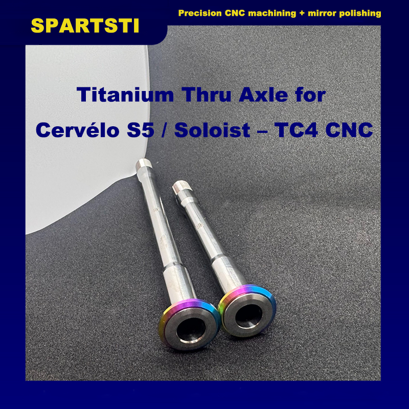 Titanium Thru Axle for Cervélo S5 – 2023–2025 Version / New 2026 Version | TC4 CNC, Mirror Polished, Custom Colors